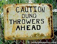 Caution Dung throwers ahead.