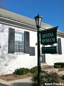 Dental Museum.