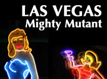 Las Vegas - Mighty Mutant.