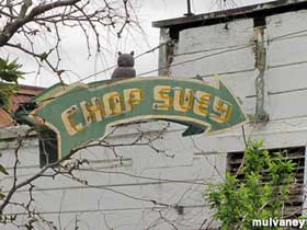 Chop Suey sign in Locke.
