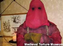 Medieval Torture Museum.