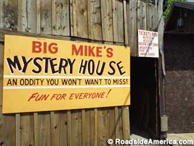 Big Mike's Mystery House.