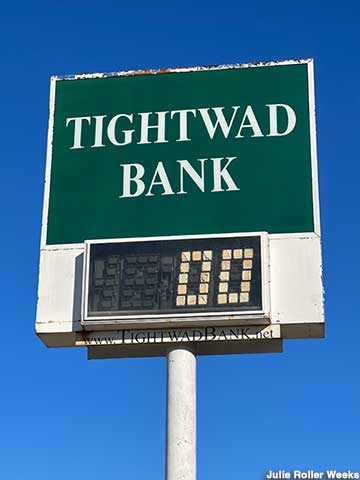 Tightwad Bank closed.