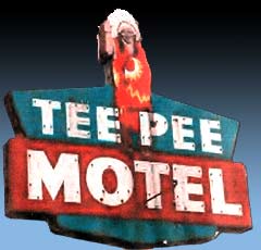 Tee Pee Motel Sign.