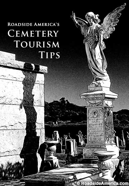 Roadside America Cemetery Tourism Tips