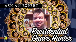 Ask An Expert! Presidential Grave Hunter.