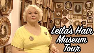 Leila's Hair Museum Tour.